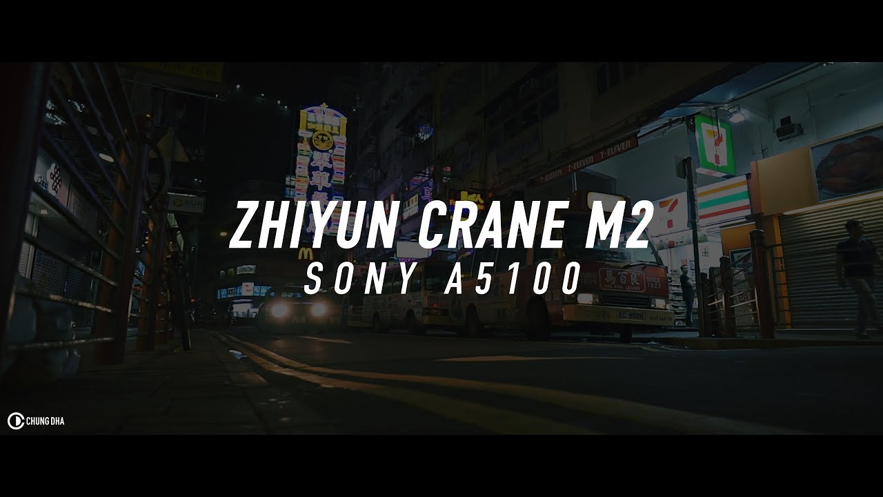 Zhiyun Crane M2 with Sony A5100 with 16mm f2.8 + VCL-ECU1 night test// Chung Dha