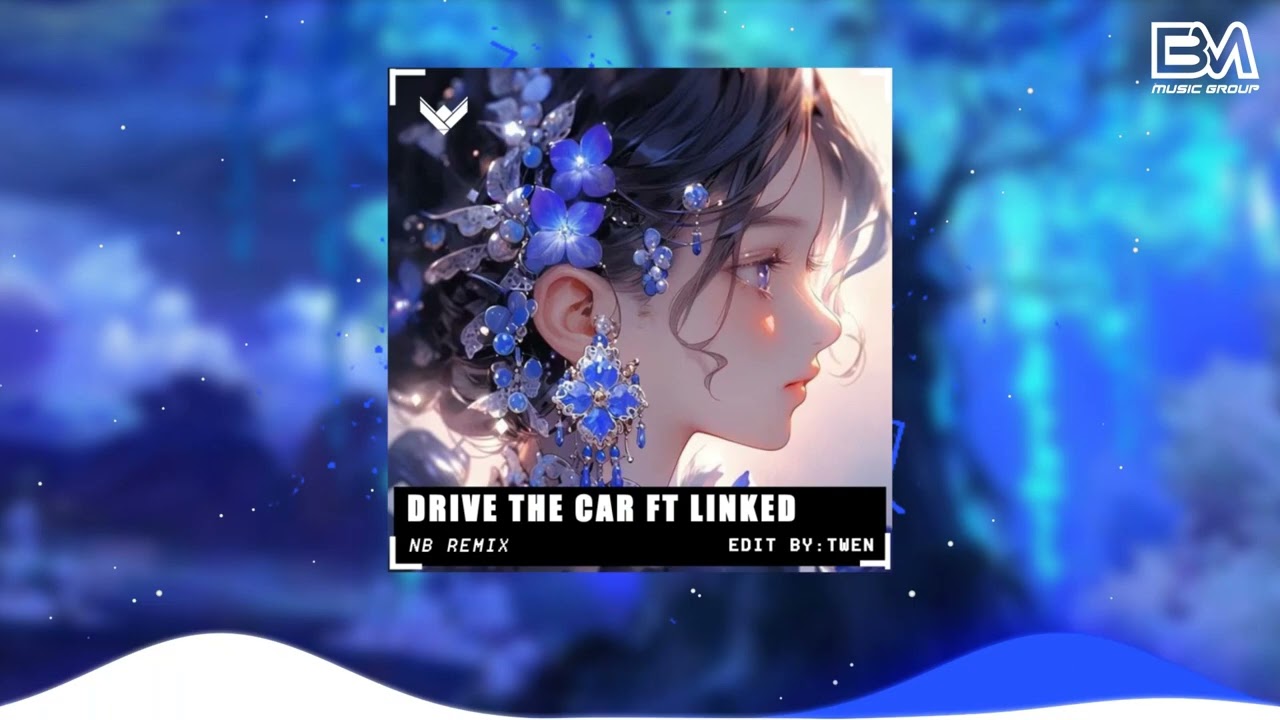 DRIVE MY CAR FT LINKED - NB REMIX | Nhạc Hot Tik Tok Remix Mới Nhất 2023