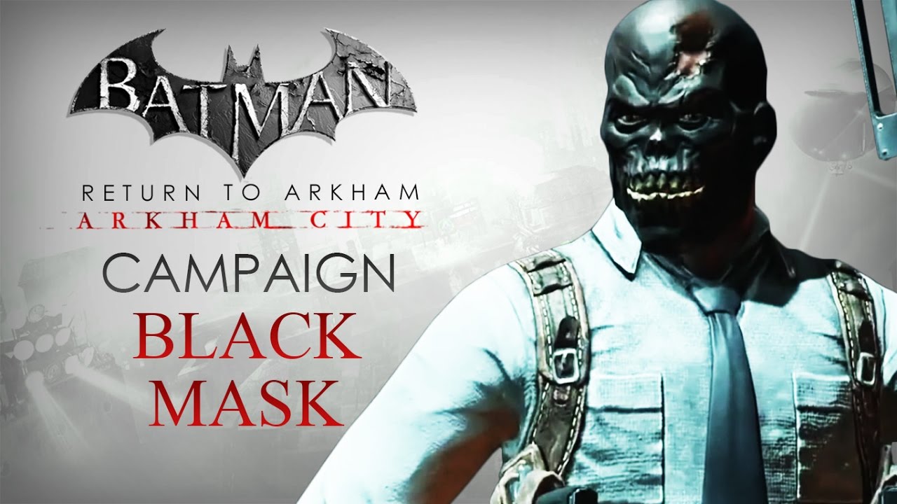 Batman: Return to Arkham – Arkham City – Black Mask Campaign