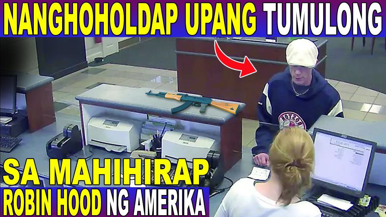 Nang HOHOLDAP Sya ng BANKO Upang TUMULONG sa MAHIHIRAP - ROBIN HOOD ng AMERIKA