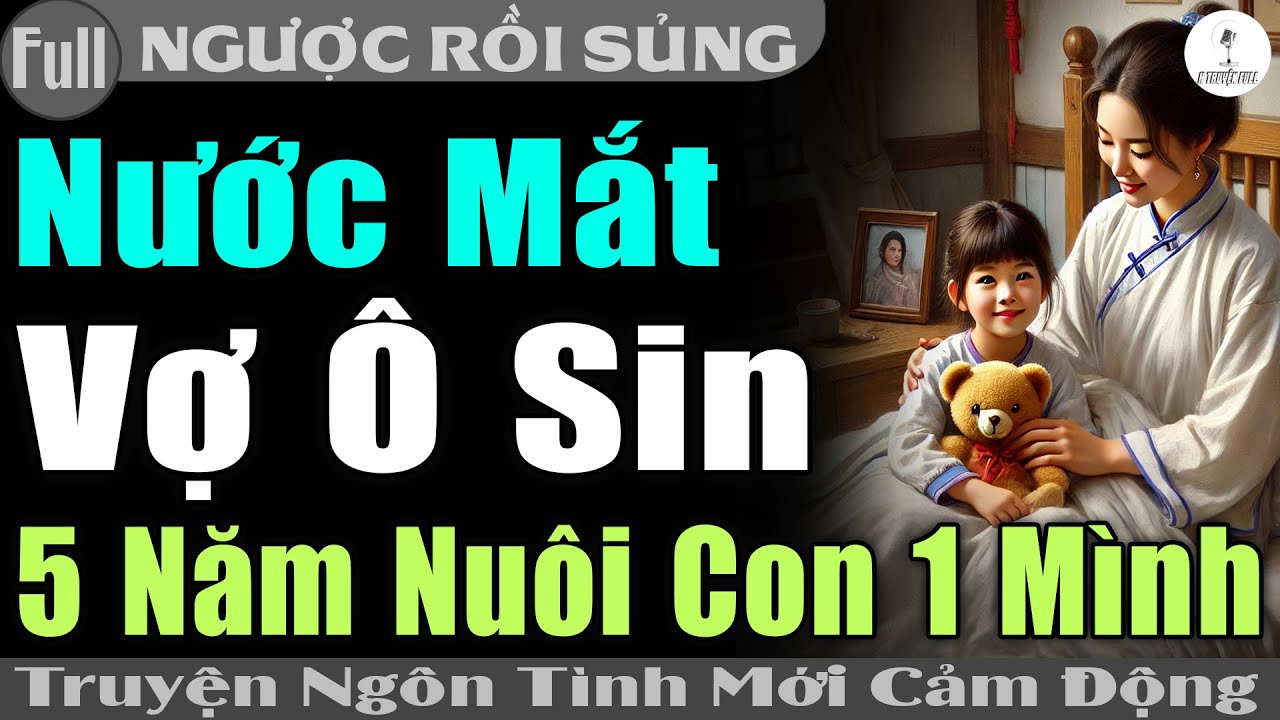 Truyện Full CUỐN- DẮT CON VỀ GIẢ LÀM Ô SIN TRẢ THU' TÌNH CŨ VÀ CÁI KẾT #truyện ngôn tình #htruyen
