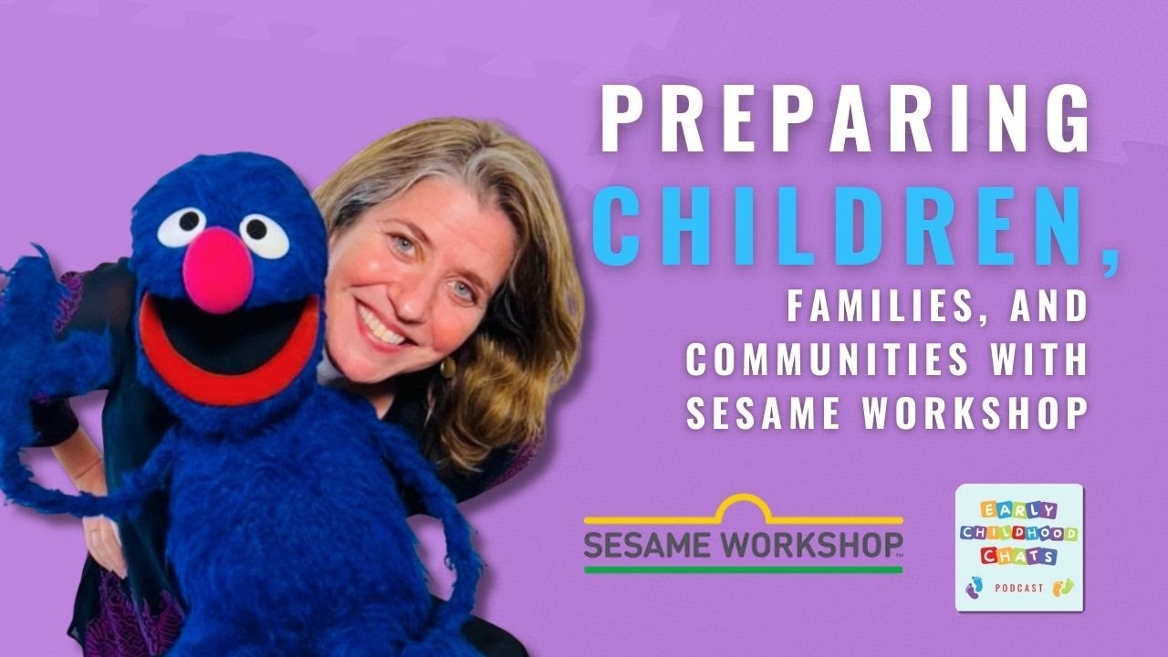 Preparing Children, Families, and Communities with Sesame Workshop