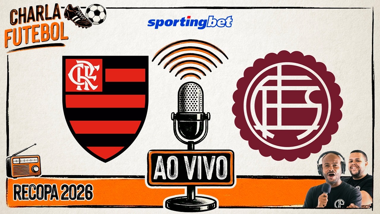FLAMENGO X LANÚS | FINAL DA RECOPA AO VIVO | CHARLA FUTEBOL SPORTINGBET