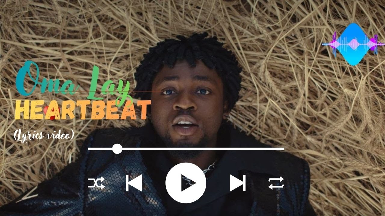 Omah lay - Heartbeat (Lyrics Video)