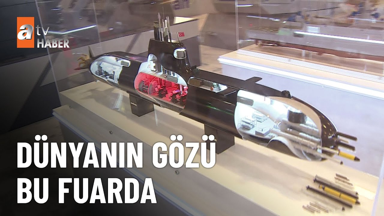 IDEF 23 kapılarını açtı, Türk mühendisler gururla sunar... - atv Haber 25 Temmuz 2023