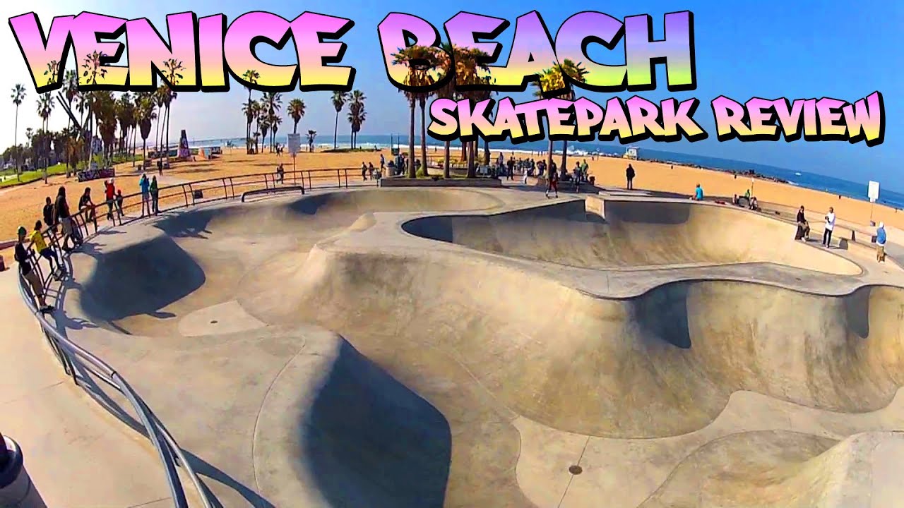 Skatepark Review: Venice Beach Skatepark - Venice, California