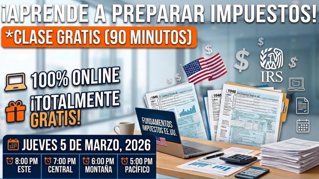 ¡GRATIS!  Curso Básico de Cómo Preparar Impuestos (En Linea y en español)