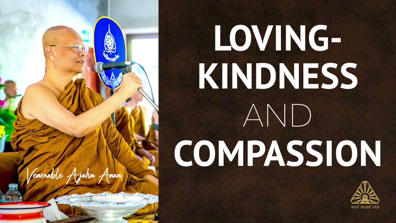Lovingkindness and Compassion | Ajahn Anan | 02 Oct 2021