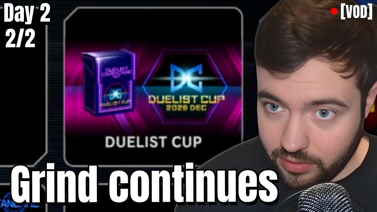 Day 2 Duelist Cup Stage 2 Grind! (Part 2/2)