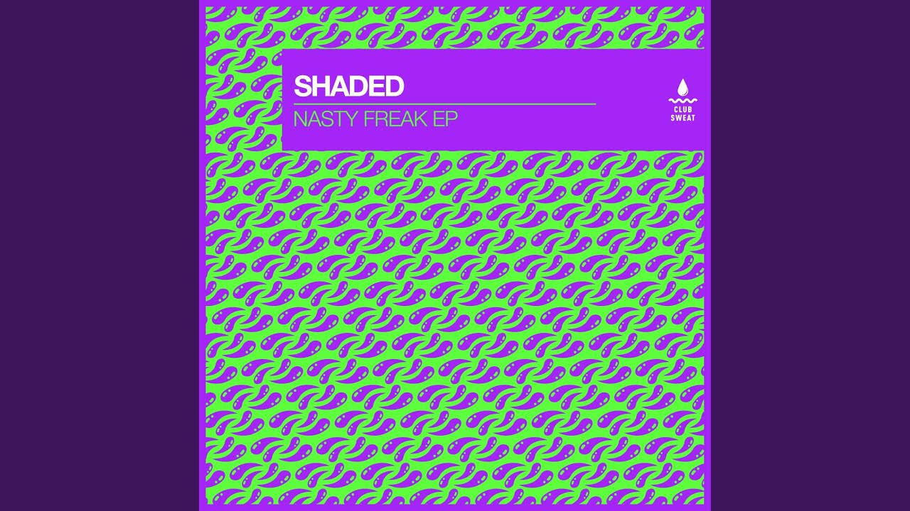 Nasty Freak (Extended Mix)