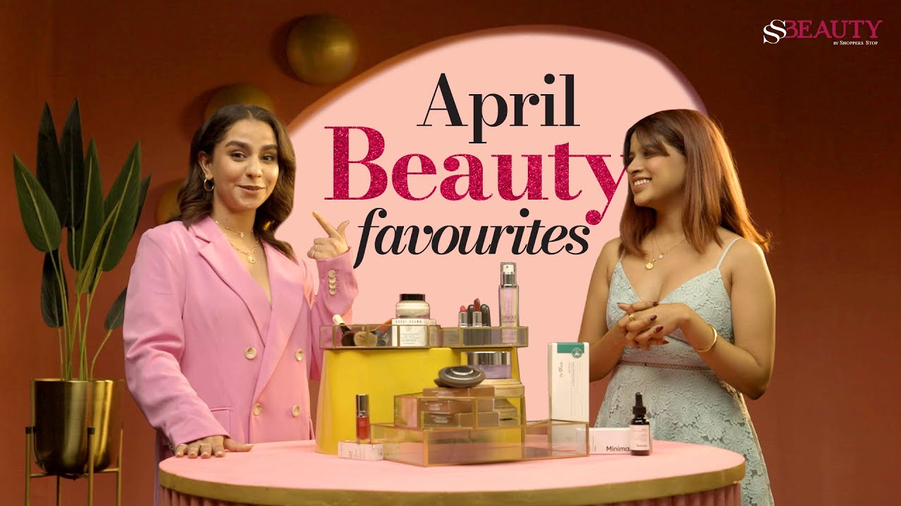 April Beauty Favourites - Our Top 8 Beauty Product Picks | Beauty Stop | SSBeauty