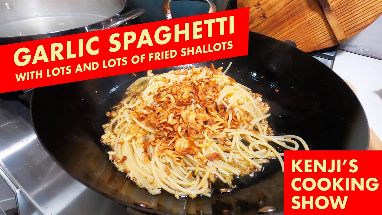 Spaghetti Aglio Olio e Fried Shallot | Kenji's Cooking Show