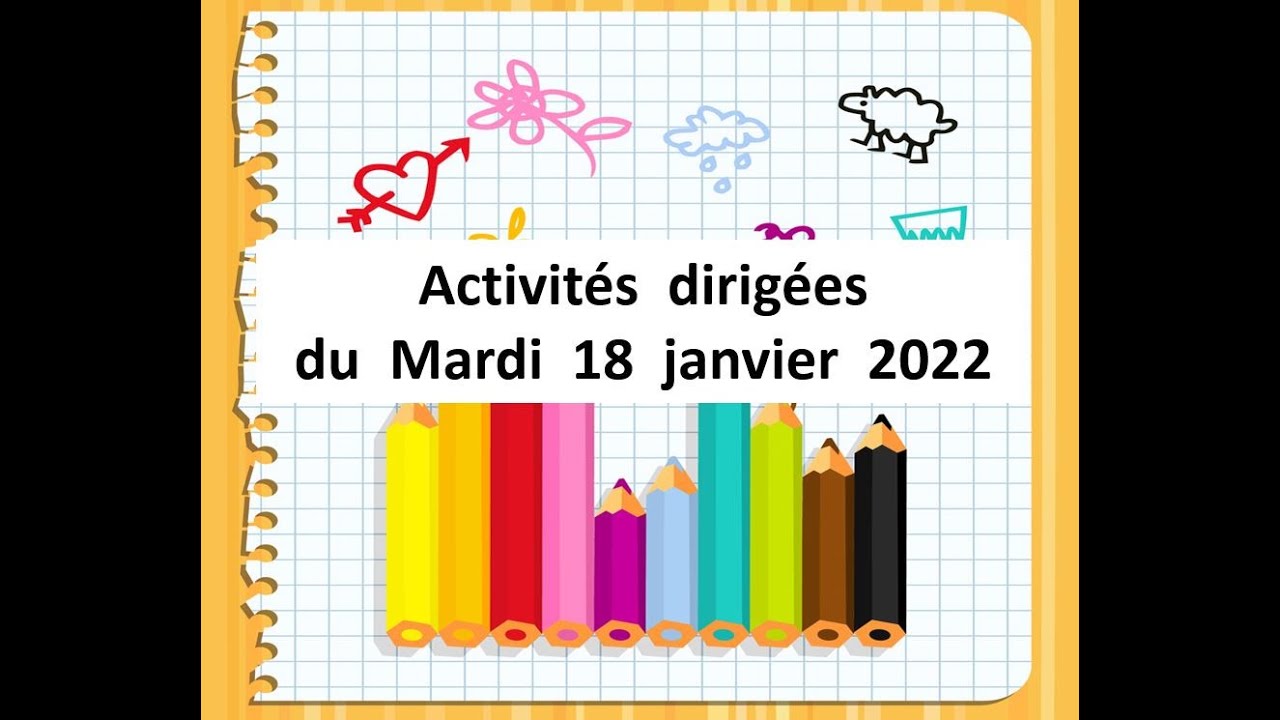 Continuité pédagogique; Activités dirigées du 18 janvier(fin)