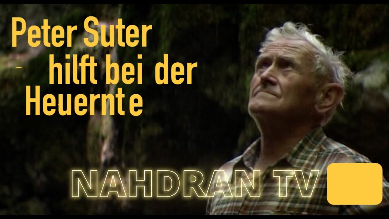 Nahdran TV: Peter Suter hilft bei der Heuernte