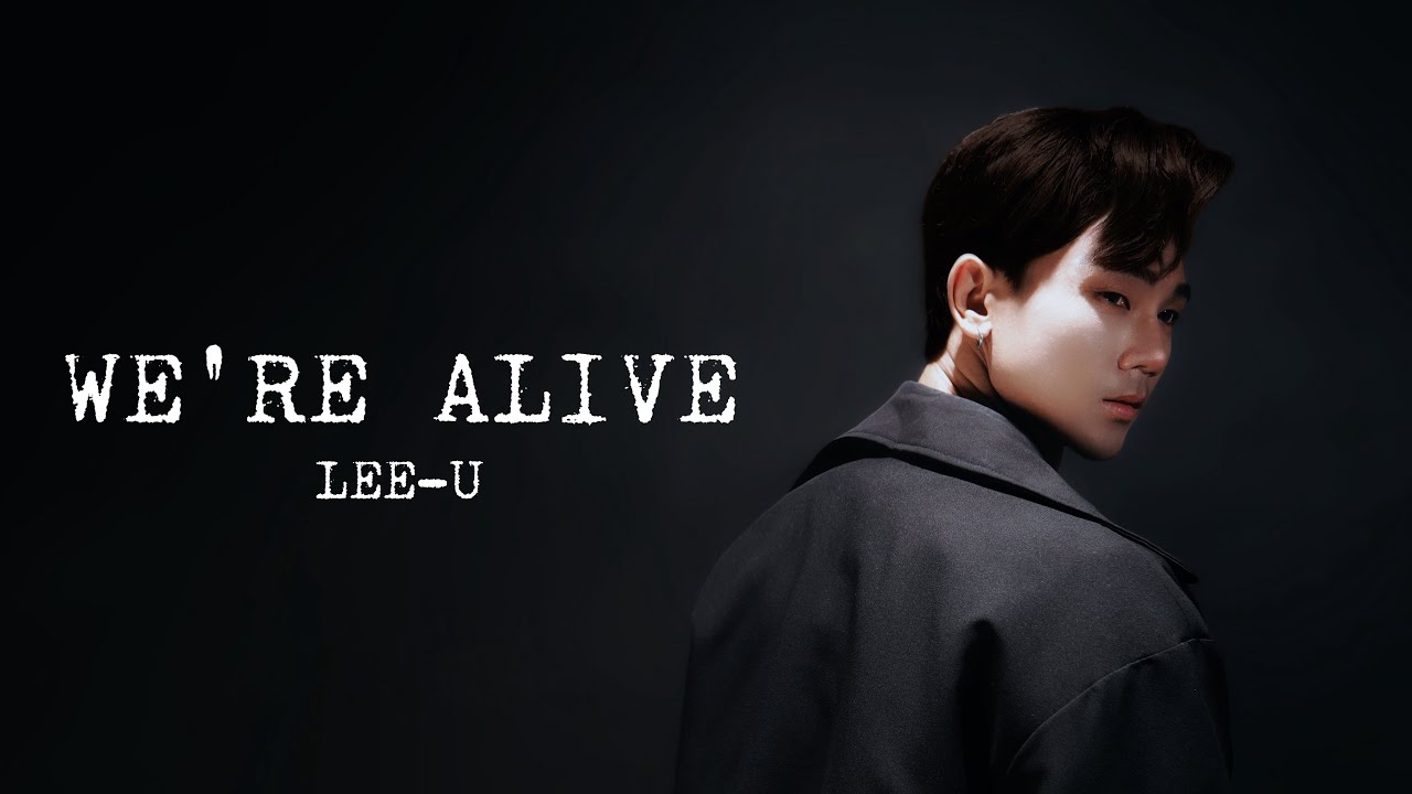 LEE-U 'We're Alive' MV Teaser