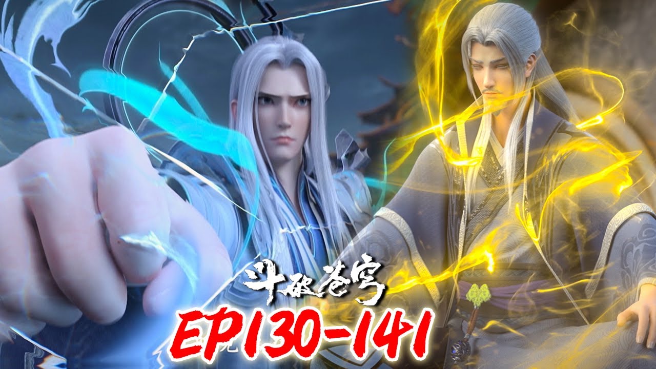 斗破合集EP130-141 炼制躯体，药老即将重生！MULTISUB✨斗破苍穹年番3 Battle Through the Heavens S8