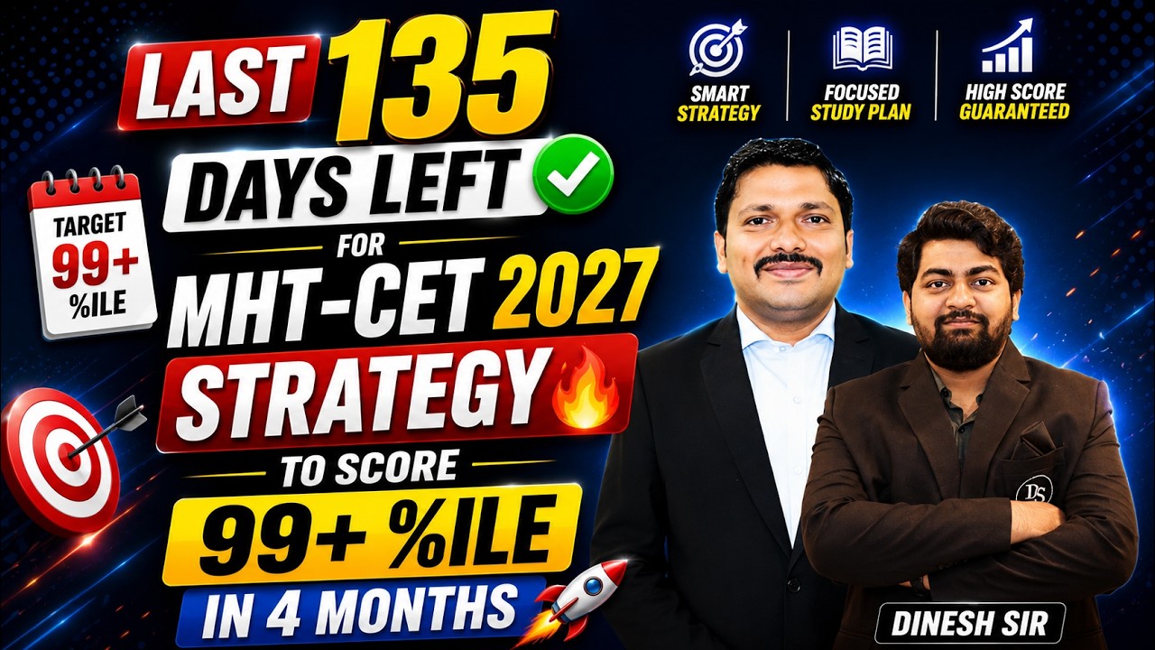 LAST 135 DAYS Strategy🔥 to Score 99+ %ile | MHT-CET 2027🚀| Mission 99+ %ile ✅| Amit Sir | Dinesh Sir