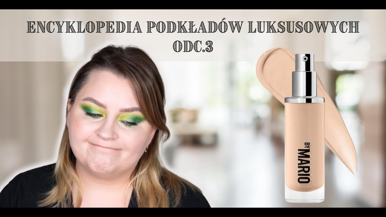 Encyklopedia podkładów luksusowych I #3 Makeup by Mario Surreal Skin Foundation 💀