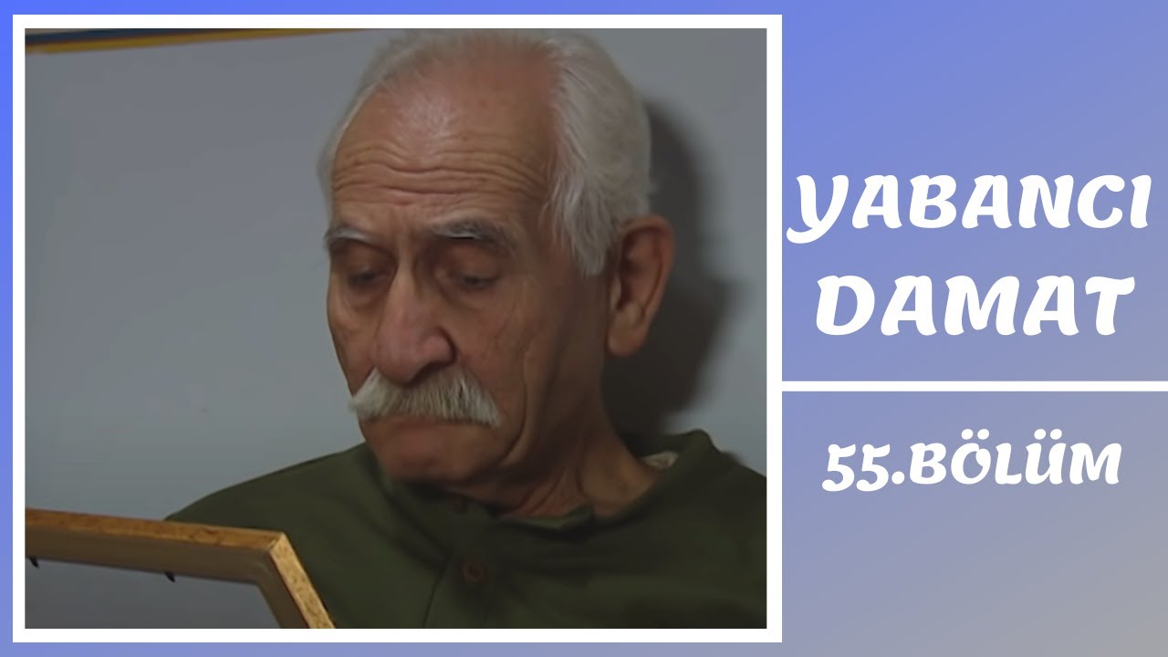 Yabancı Damat | 55. Bölüm