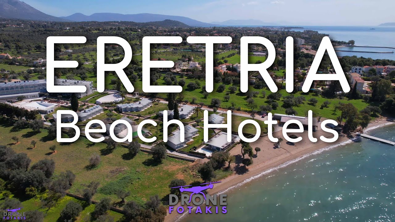 Παραλιακά ξενοδοχεία στην Ερέτρια 🇬🇷 Beach hotels in Eretria by drone Mavic Air 2s