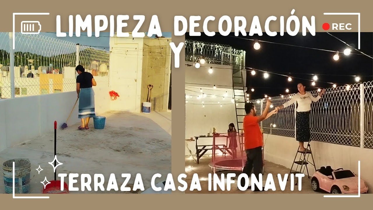 Limpieza, organización y decoración en nuestra terraza, cuarto de servicio y mirador||casa Infonavit