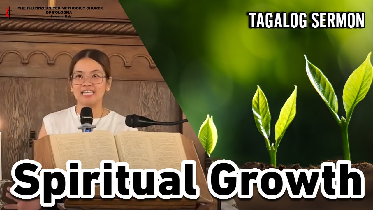 [TAGALOG SERMON] SPIRITUAL GROWTH | Sis. Anne Relampagos