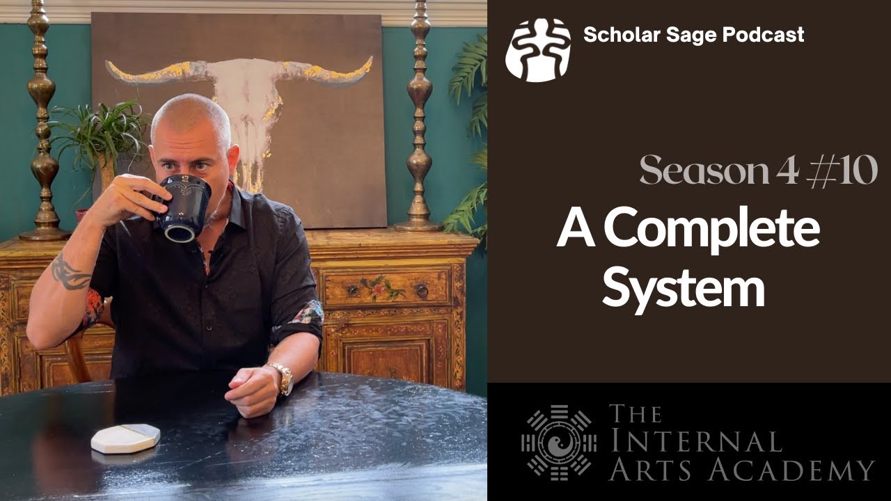 A Complete Qi Gong & Nei Gong System - S4 E10 - Scholar Sage Podcast