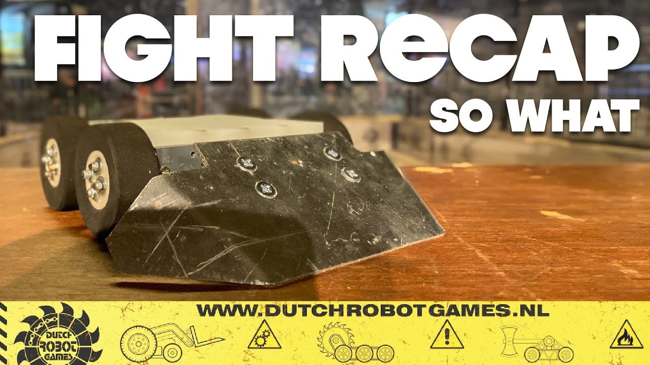So What // Fight Recap - Dutch Robot Games 2019