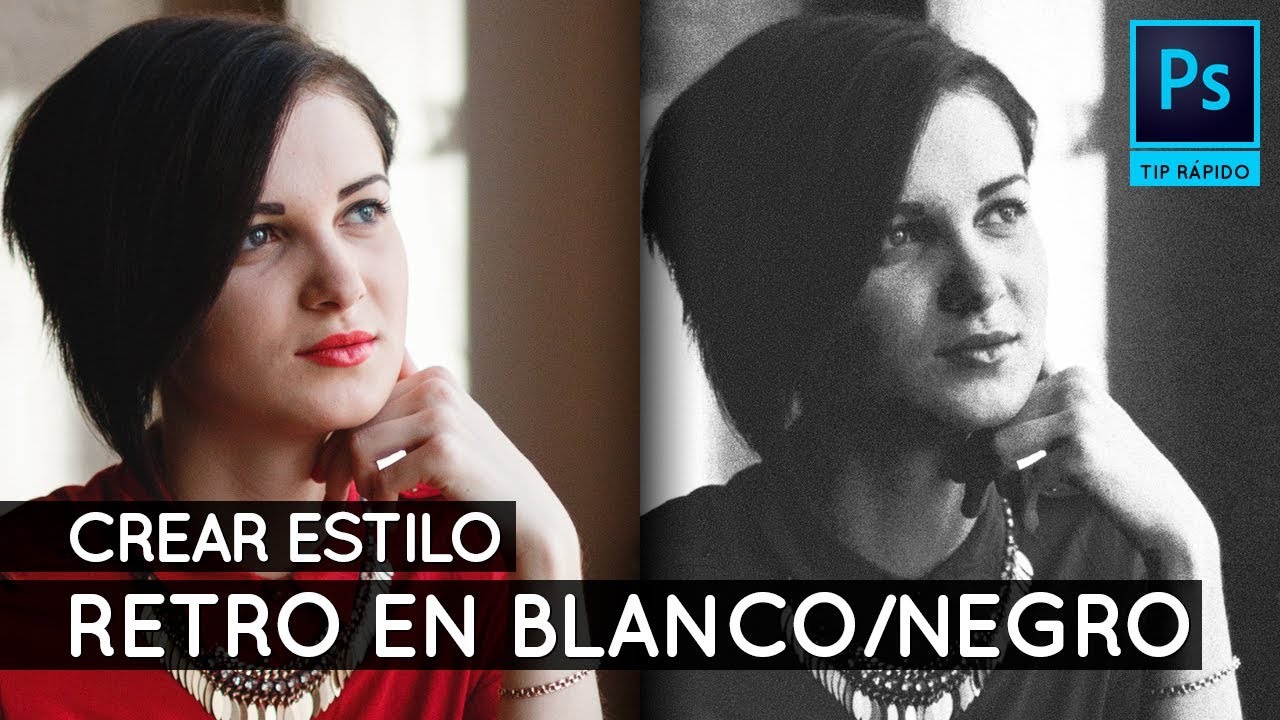 Crear estilo retro en blanco y negro con Photoshop