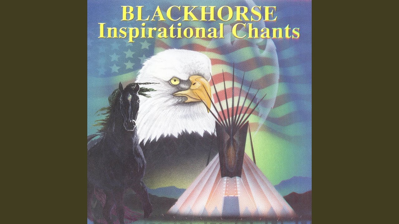 Blackhorse. Inspirational Chants, Pt. 4