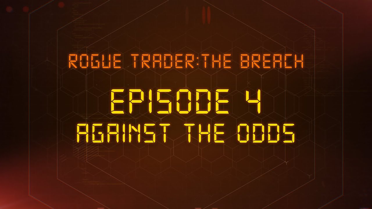 Warhammer 40k | Rogue Trader: The Breach - Episode 4