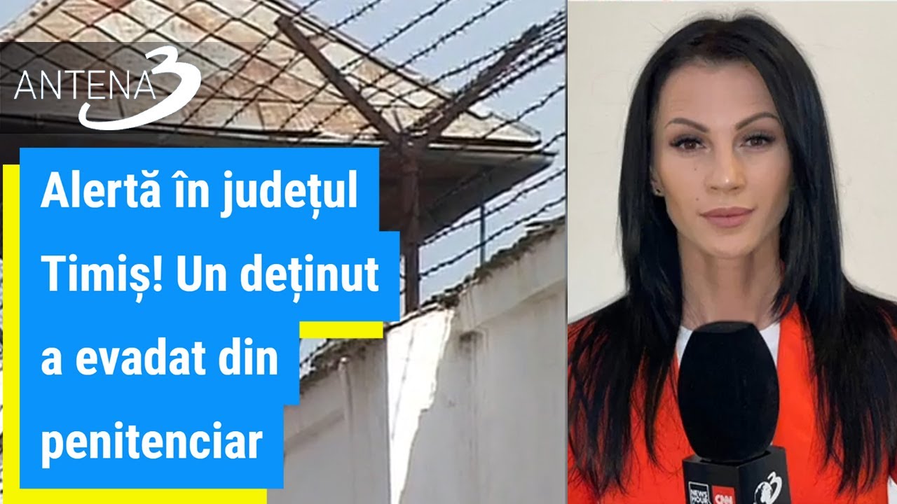 Alertă în județul Timiș! Un deținut a evadat din penitenciar
