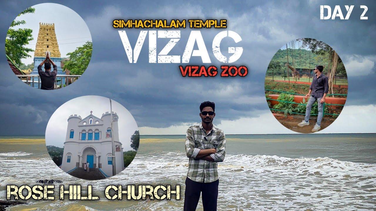 Day 2 In Vizag | Visakhapatnam | Simhachalam Temple, Vizag zoo, Visakha Musium, Rose hill Church