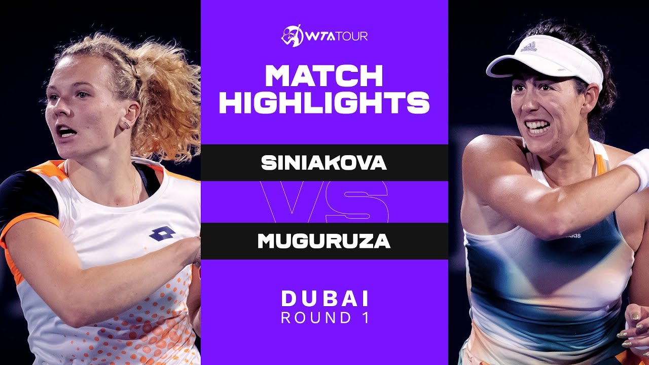 Katerina Siniakova vs. Garbiñe Muguruza | 2022 Dubai Round 1 | WTA Match Highlights