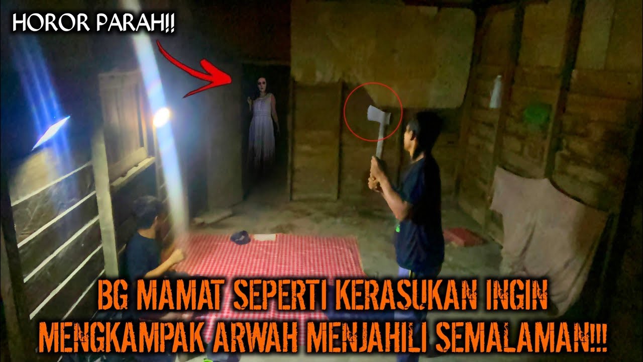 CAMPING HOROR TIDAK TENANG DI JAHILI SETAN BG MAMAT SEPERTI KESURUPAN BAWA KAPAK EMOSI HOROR PARAH!!