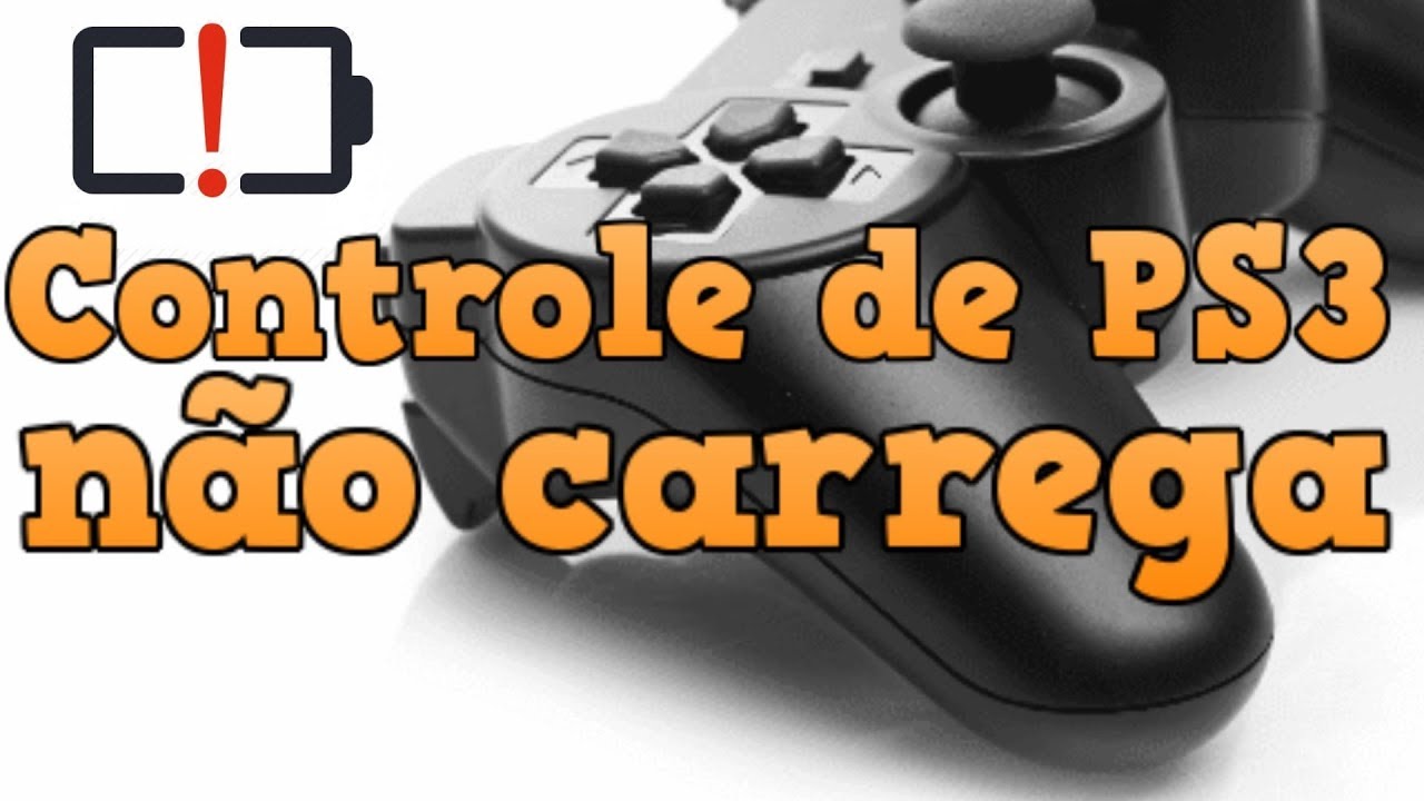 SE O SEU CONTROLE DE PS3 NÃO CARREGA FAÇA ISSO IMEDIATAMENTE