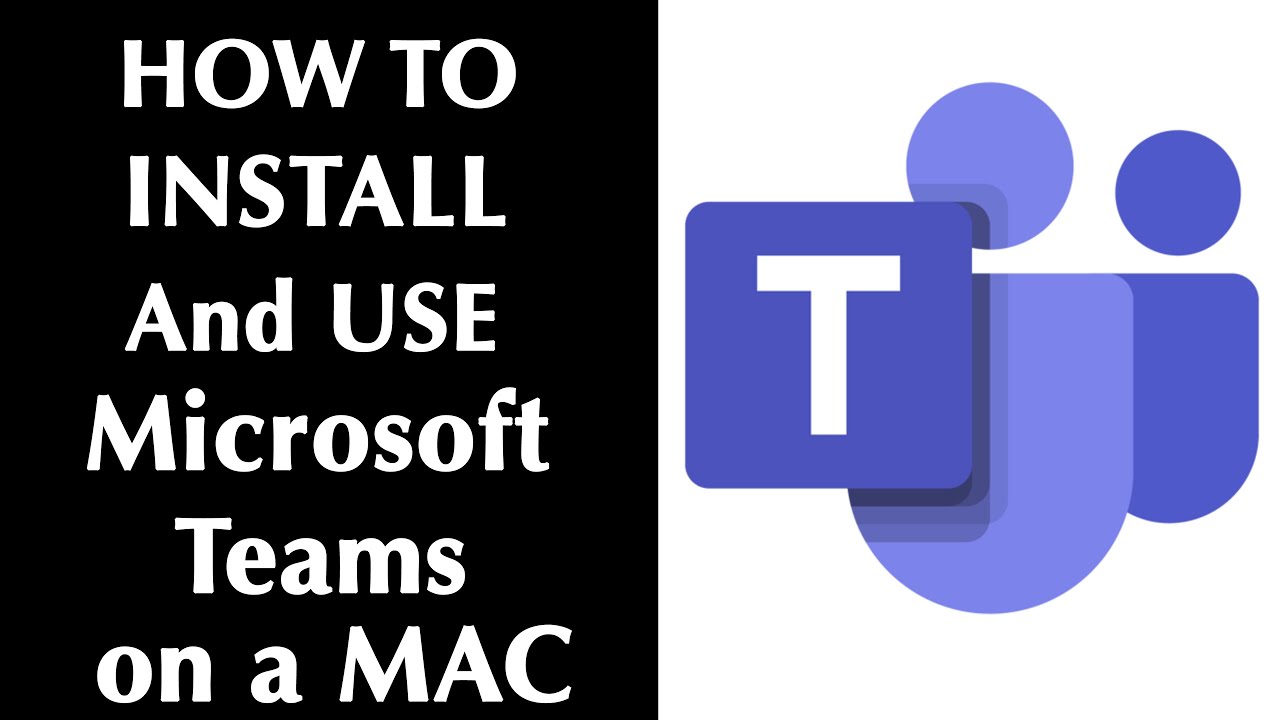 HOW To (For a MAC) Install Microsoft Teams and Use it