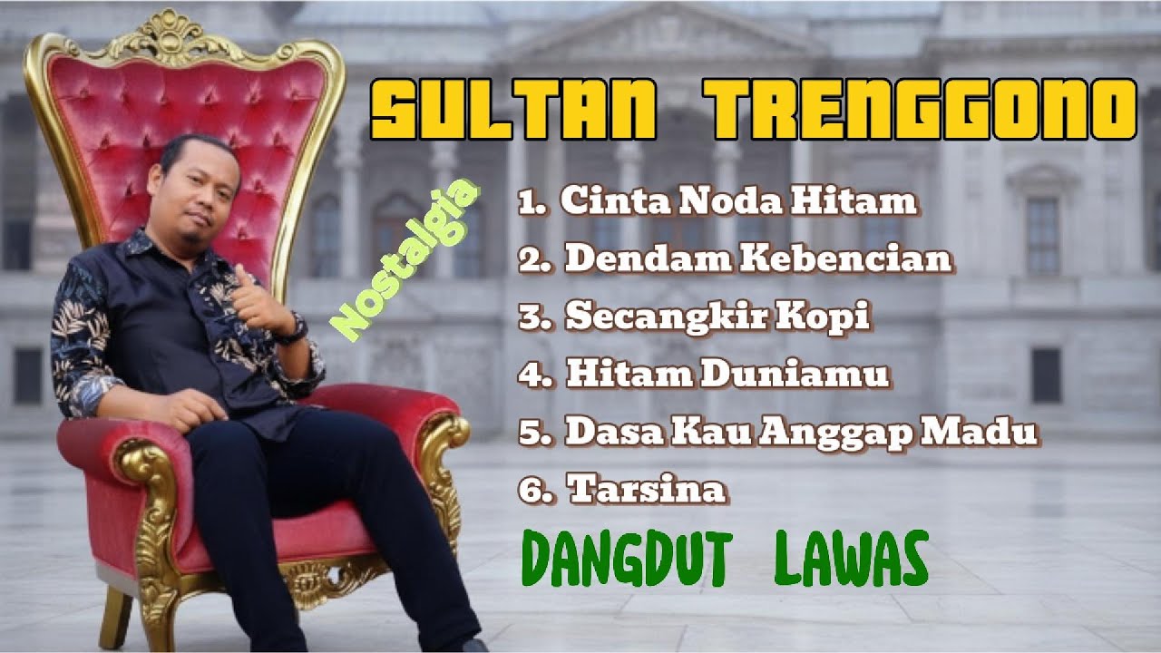 SUARA EMAS SULTAN TRENGGONO I FULL DANGDUT LAWAS, NOSTALGIA I CINTA NODA HITAM