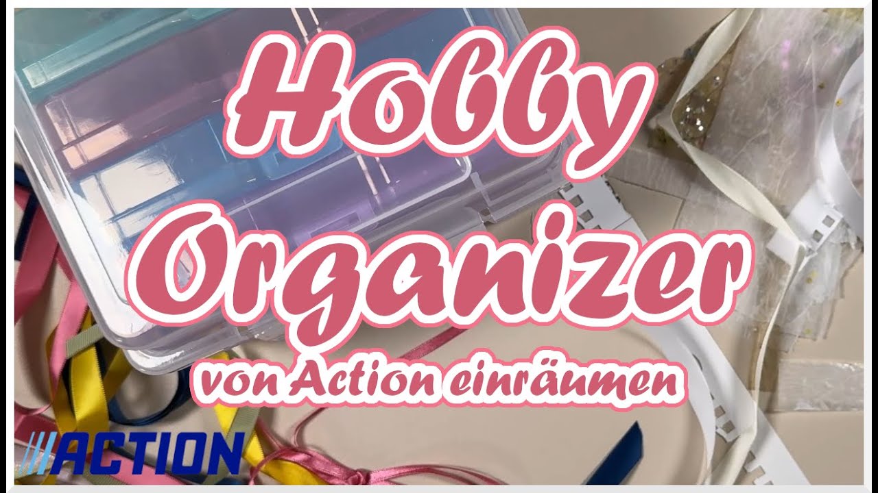 Hobby Organizer einräumen || Action || Ordnung im Bastelzimmer