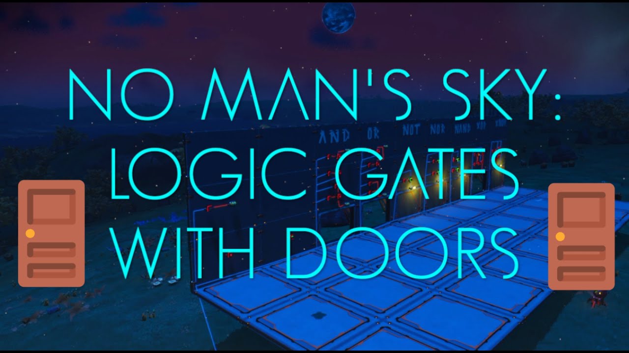 No Man's Sky Logic: Guide to Logic Gates with Doors