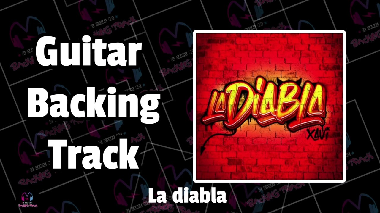 La diabla (Con voz) | Xavi | Guitar Backing Track | Pista sin guitarra