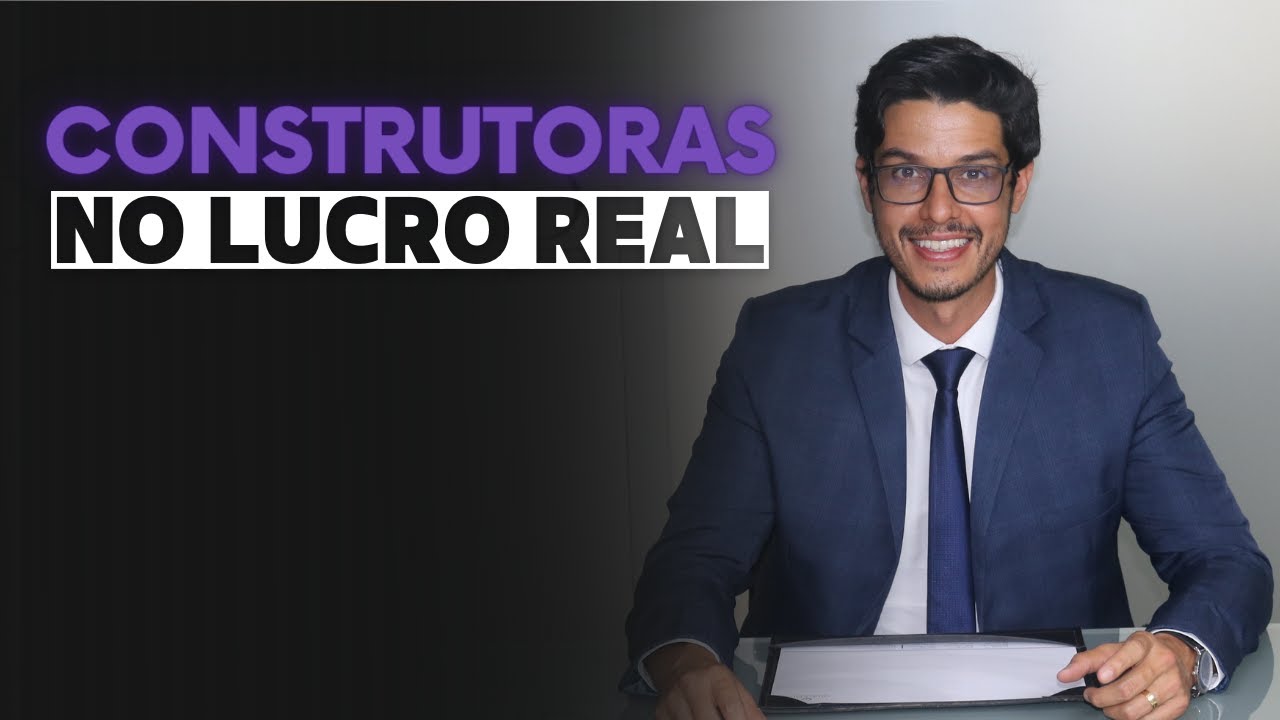 Construtoras no Lucro Real