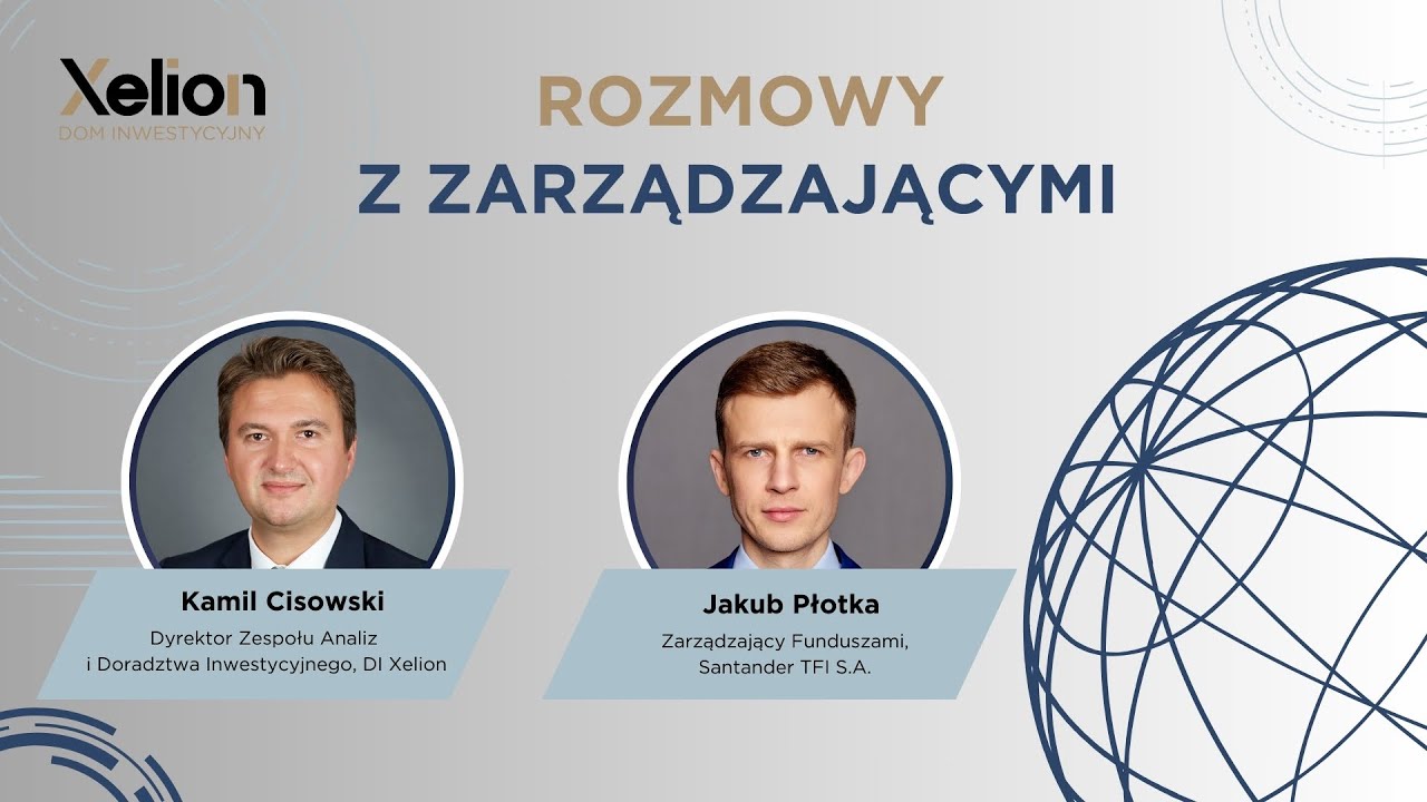 Rozmowy z zarządzającymi // Santander TFI S.A.