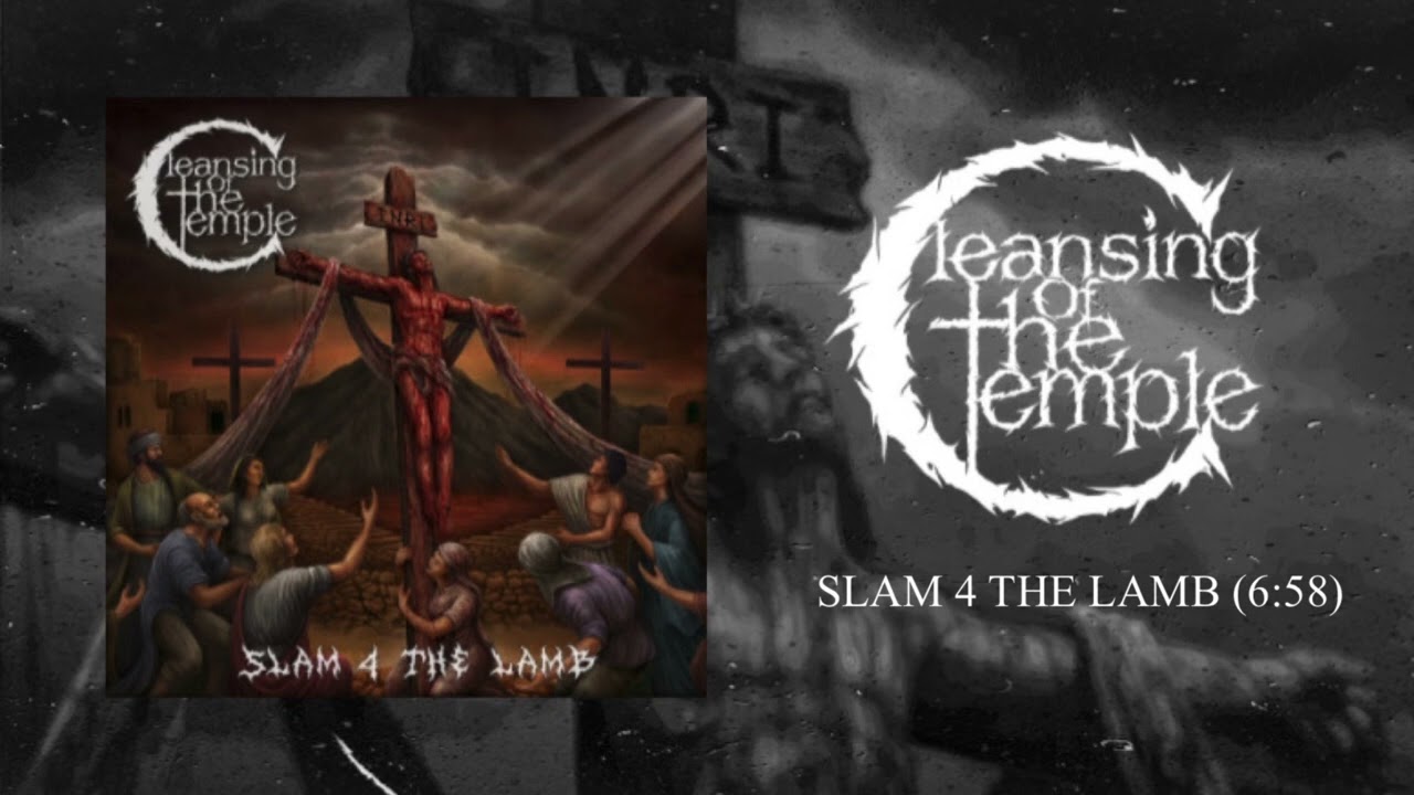 Cleansing of the Temple - SLAM 4 THE LAMB