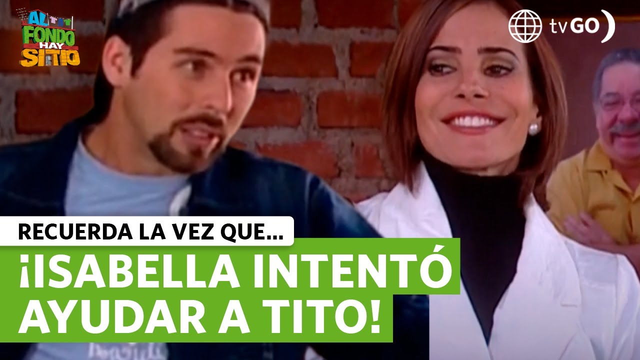 Al Fondo hay Sitio: Isabella quiso ayudar a Tito a reconquistar a Liliana (Capítulo 53)