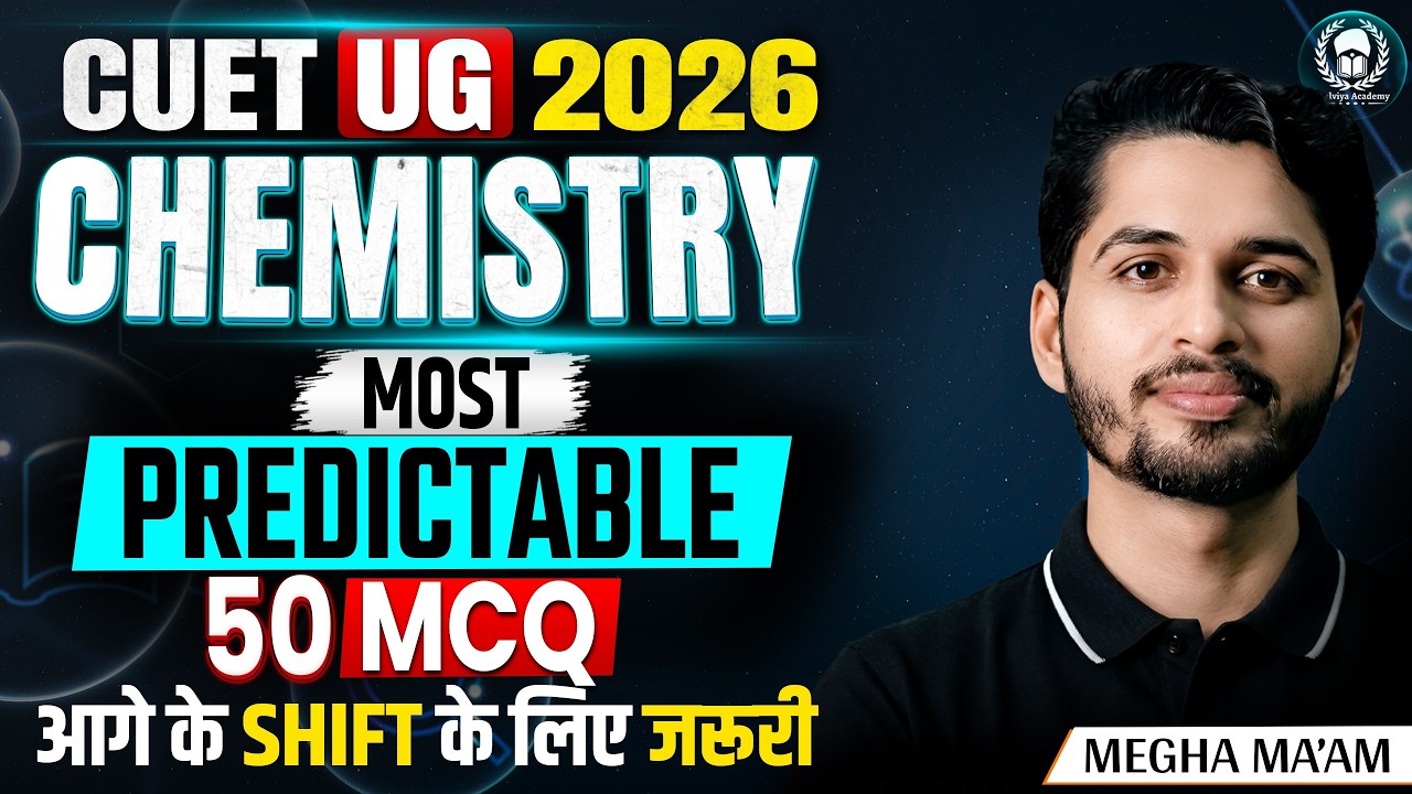CUET UG 2026 Chemistry Most Predictable 50 MCQ Important for Upcoming Shifts | Vaibhav Sir