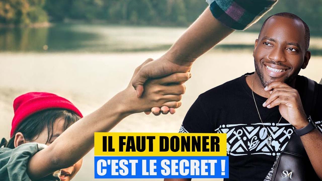 ☝🏾 Il faut DONNER, c'est le Secret !