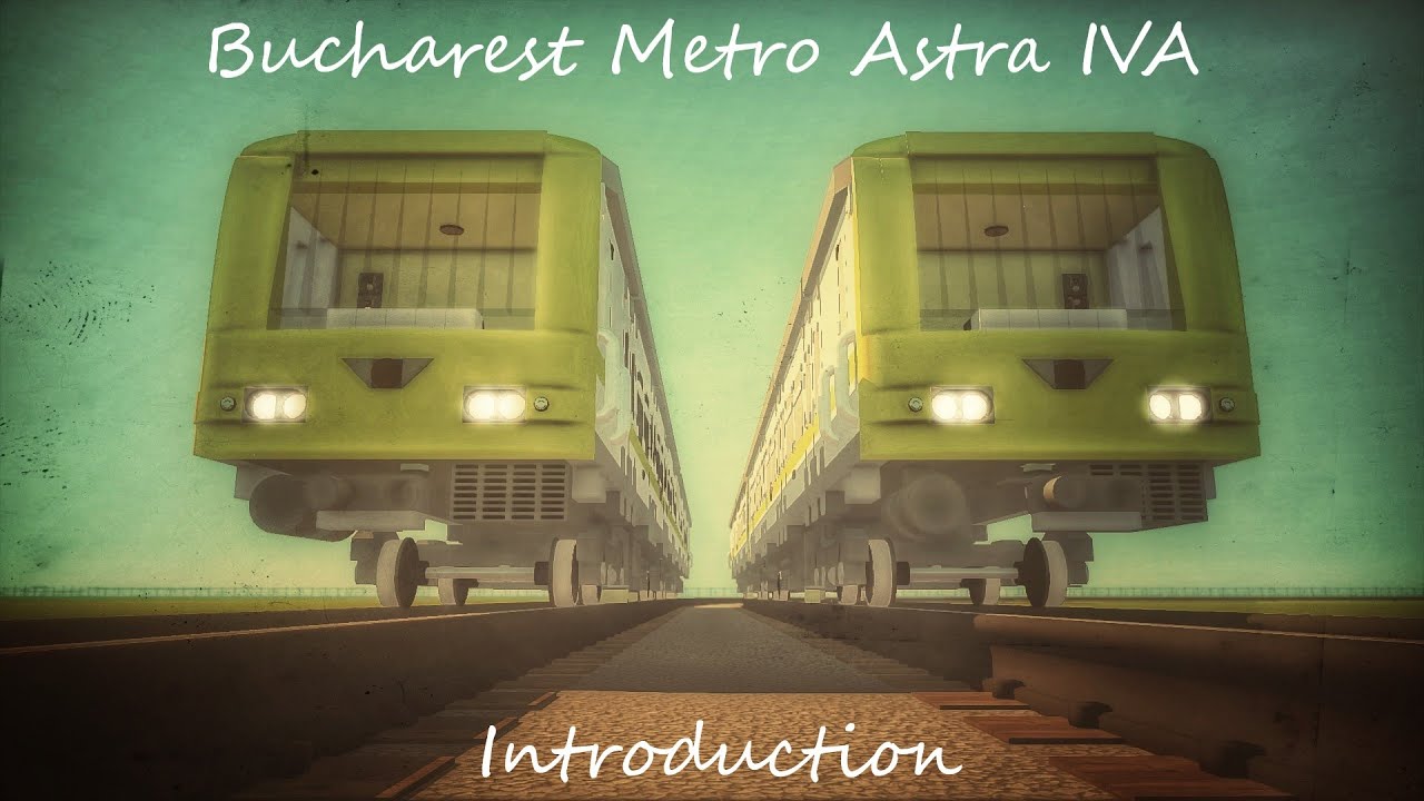 Bucharest Metro Astra IVA Introduction
