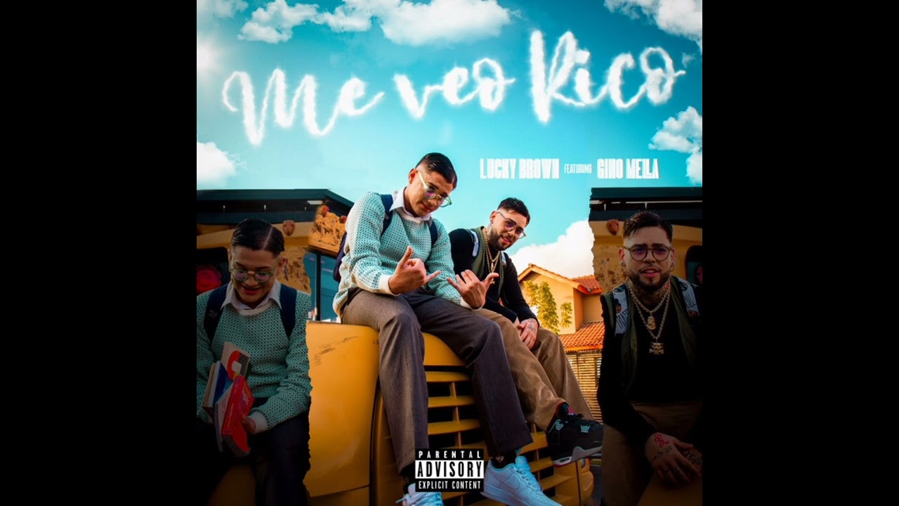 LUCKY BROWN x GINO MELLA - ME VEO RICO [CLEAN]