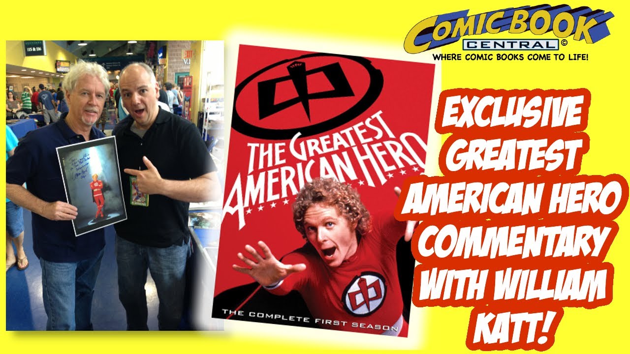 WILLIAM KATT - Greatest American Hero Commentary! (Comic Book Central Ep 358)